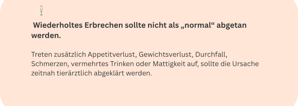 merksatz wiederholtes erbrechen bei der kate muss tieräztlich abgeklärt werden